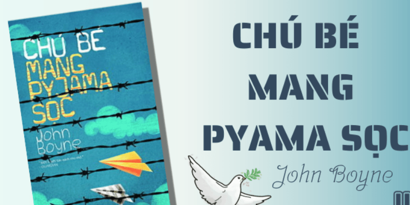 Review sách chú bé mang pyjama sọc: Chiến tranh qua lăng kính của trẻ thơ