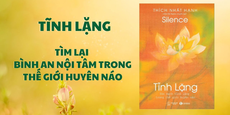 Review sách tĩnh lặng thích nhất hạnh: Ý nghĩa thực sự của sự tĩnh lặng trong cuộc sống hiện đại