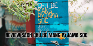 review sách chú bé mang pyjama sọc