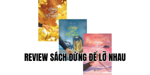 review sách đừng để lỡ nhau